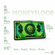 MoneyFloor™